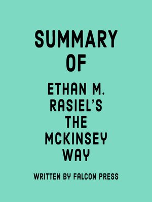 cover image of Summary of Ethan M. Rasiel's the McKinsey Way